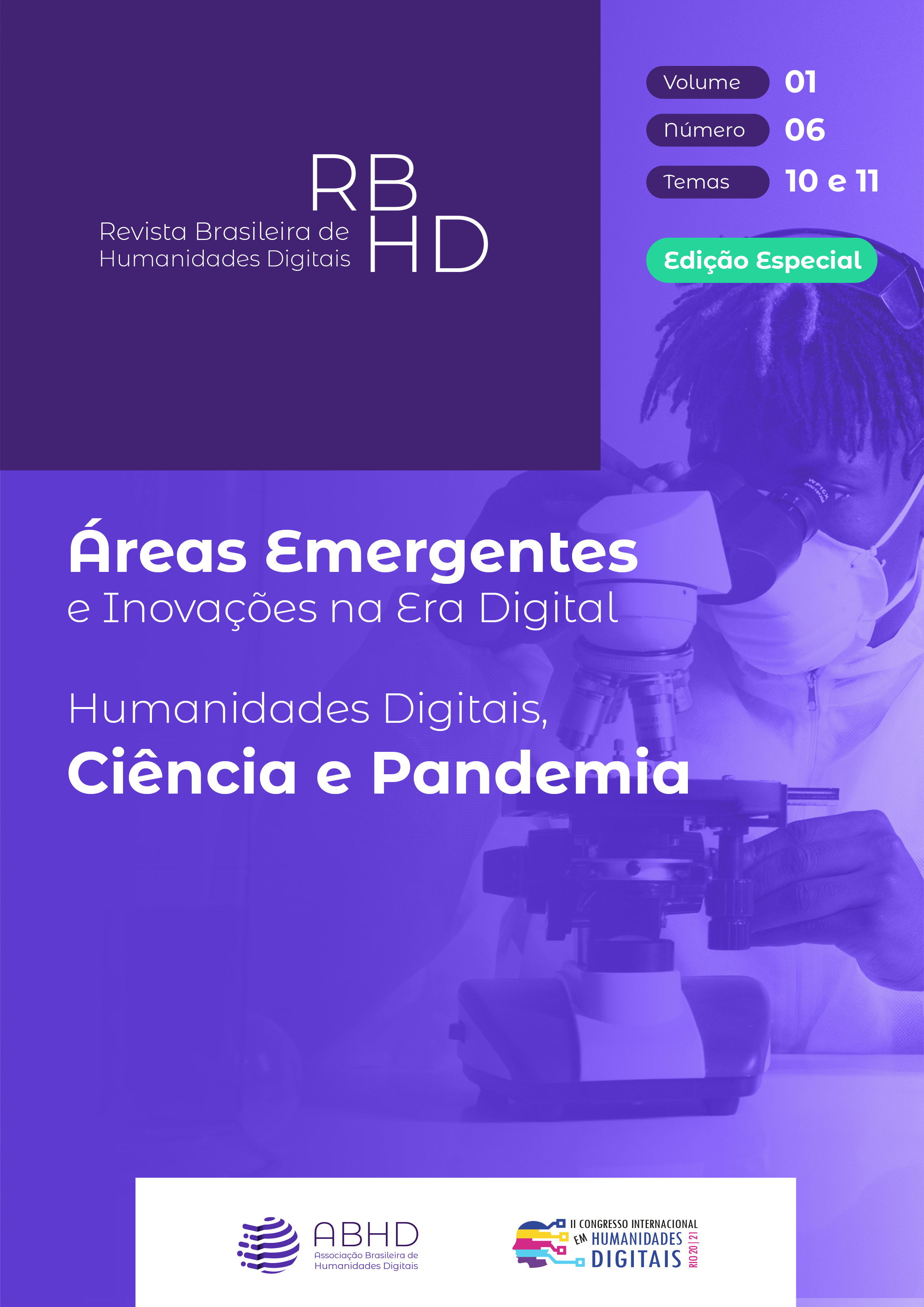 					Visualizar v. 1 n. 2 (2021): Dossiê 3 - Temas 10 e 11: Áreas Emergentes e Inovações na Era Digital e Humanidades Digitais, Ciência e Pandemia
				